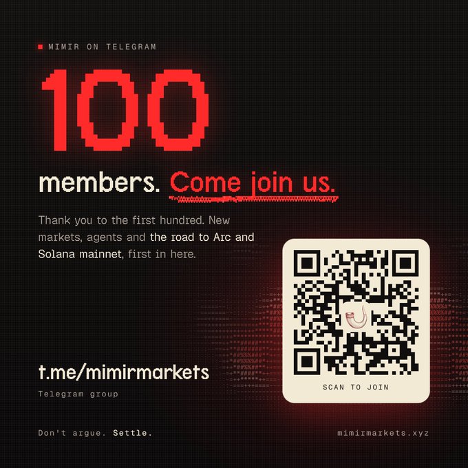 A promotional graphic for 'MIMIR ON TELEGRAM' celebrates '100 members' with a QR code, mentioning 'Arc and Solana mainnet' and the URL 't.me/mimirmarkets' with the tagline 'Don't argue. Settle.'