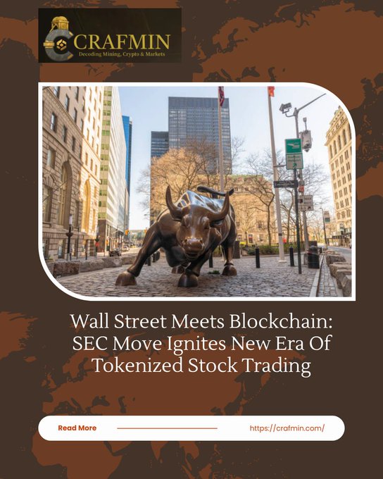 A promotional graphic for 'CRAFMIN - Decoding Mining, Crypto & Markets' featuring an image of the Charging Bull statue on Wall Street and the headline 'Wall Street Meets Blockchain: SEC Move Ignites New Era Of Tokenized Stock Trading'.