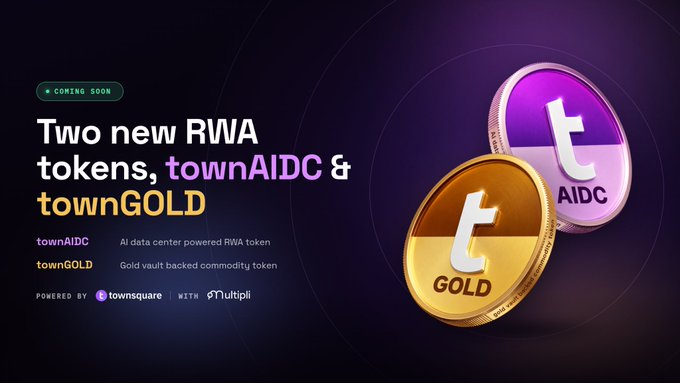 A promotional graphic announces "Two new RWA tokens, townAIDC & townGOLD" with a "COMING SOON" badge, featuring purple "AIDC" and gold "GOLD" coin illustrations alongside descriptions labeling townAIDC as an "AI data center powered RWA token" and townGOLD as a "Gold vault backed commodity token." The visual directly supports the post by showcasing the two TownSquare RWA tokens powered by townsquare with Multipli.