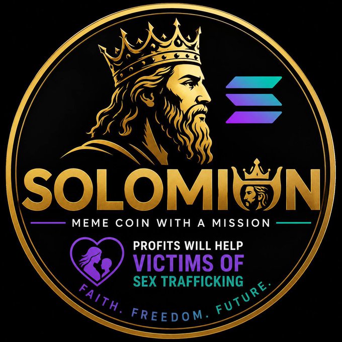The image features a logo for the coin Soloman, which is a gold circle with a crown on top of it. The text "Solomon" is written below the crown, indicating that this is the name of the coin. Below the coin's name, there are three lines of text providing information about the coin and its purpose: 
1. "Meme Coin With A Mission". This means that the coin was created to support a specific cause or project.
2. "Profits will help Victims of Sex Trafficking". The coin is being used to raise funds for organizations working to combat sex trafficking, with the profits going directly towards supporting these efforts. 
3. "FUTURE". This indicates that the coin has been launched and is available for purchase or investment.