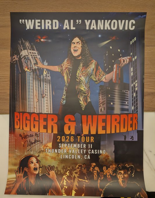 A signed poster for 'WEIRD AL' YANKOVIC's 'BIGGER & WEIRDER 2026 TOUR' at Thunder Valley Casino in Lincoln, CA on September 11.