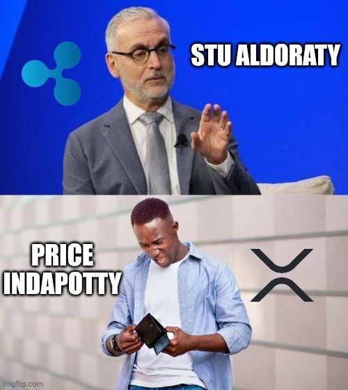 A two-panel meme with the top showing Stu Alderoty next to the Ripple (XRP) logo, and the bottom showing a frustrated man with a wallet labeled 'PRICE INDAPOTTY' next to the XRP logo.