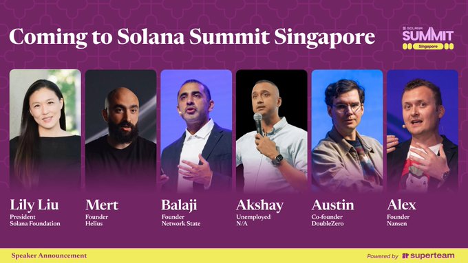 A promotional graphic for 'Solana Summit Singapore' announcing six speakers: Lily Liu (President, Solana Foundation), Mert (Founder, Helius), Balaji (Founder, Network State), Akshay (Unemployed, N/A), Austin (Co-founder, DoubleZero), and Alex (Founder, Nansen).