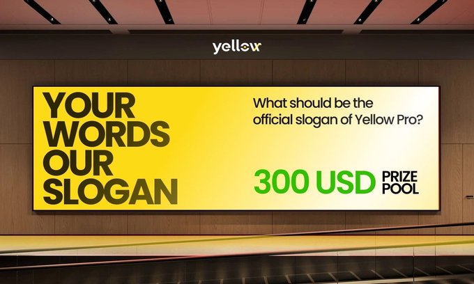 A yellow promotional billboard at a Yellow Pro location reading 'YOUR WORDS OUR SLOGAN - What should be the official slogan of Yellow Pro? 300 USD PRIZE POOL'.