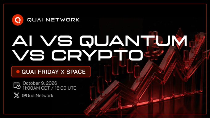 A promotional graphic for Quai Network advertising a 'QUAI FRIDAY X SPACE' event titled 'AI VS QUANTUM VS CRYPTO', scheduled for October 9, 2026 at 11:00 AM CDT / 16:00 UTC, with the handle @QuaiNetwork.