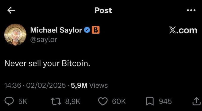 The image shows an X (formerly Twitter) post by Michael Saylor (@saylor) dated 02/02/2025, simply stating "Never sell your Bitcoin." with 60K likes and 5.9M views. The satirical caption "Never sell your bitcoin because I will sell" humorously highlights the irony of Saylor's unwavering public stance on HODLing Bitcoin while his promotional messages may serve other interests.