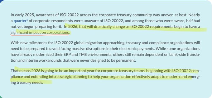 A passage from a corporate treasury publication highlighting that in early 2025, nearly a quarter of respondents were unaware of ISO 20022, and that 2026 will bring a significant impact as global migration requirements approach, urging treasury teams to prioritize compliance and strategic planning.

Key text: "nearly a quarter," "In 2026, that will drastically change as ISO 20022 requirements begin to have a significant impact on corporations," and "2026 is going to be an important year for corporate treasury teams, beginning with ISO 20022 compliance and extending into strategic planning."