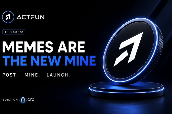 A promotional graphic for 'ACTFUN' with the headline 'MEMES ARE THE NEW MINE' and subtext 'POST. MINE. LAUNCH.', noting it is 'BUILT ON ARC'.