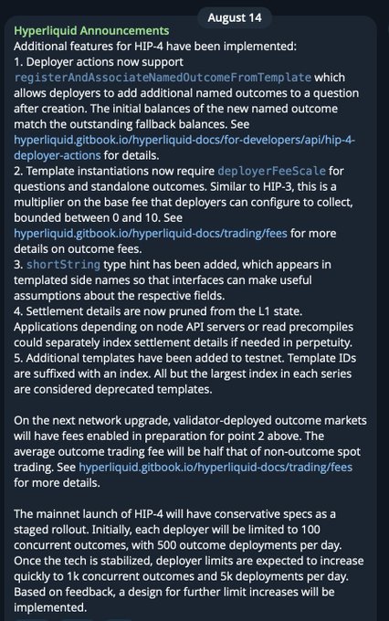 A Telegram announcement from Hyperliquid dated August 14, detailing HIP-4 updates including deployer actions with registerAndAssociateNamedOutcomes from templates, deployerFeeScale (between 0 and 10) for templates, shortString hints, L1 settlement pruning, additional testnet templates, and a note that validator-deployed outcome markets will have fees enabled, with mainnet launch featuring conservative staged rollout limits of 100 concurrent outcomes and 500 deployments per day. The post's claim about 7 basis points fee is not stated in this particular image, but the announcement confirms that HIP-4 fees are being introduced in preparation for the next network upgrade.