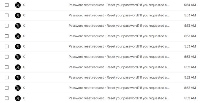 A screenshot of an email inbox showing multiple identical 'Password reset request · Reset your password? If you requested a...' emails from X at 5:52-5:54 AM.
