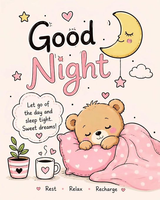 A cute illustration with the text 'Good Night' and 'Let go of the day and sleep tight. Sweet dreams!' featuring a sleeping teddy bear under a pink heart-patterned blanket, a smiling crescent moon, and a cup of coffee.