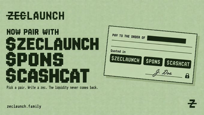 An advertisement for 'ZECLAUNCH' reads 'NOW PAIR WITH $ZECLAUNCH $PONS $CASHCAT' and features an illustration of a check, with the tagline 'Pick a pair. Write a zec. The liquidity never comes back.'
