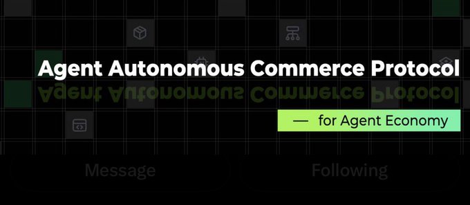 A banner graphic with the text 'Agent Autonomous Commerce Protocol — for Agent Economy' displayed in white and green text against a dark, grid-patterned background.