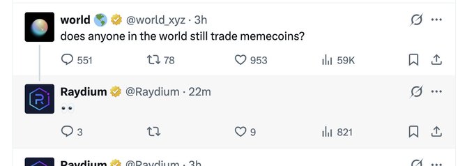 A Twitter exchange where @world_xyz asks "does anyone in the world still trade memecoins?" receiving 551 replies, 78 retweets, 953 likes, and 59K views, to which @Raydium (Raydium, a Solana DEX) replies with "👀" — suggesting interest or intrigue, with the accompanying contract address likely referencing a memecoin tradable on the Raydium platform.