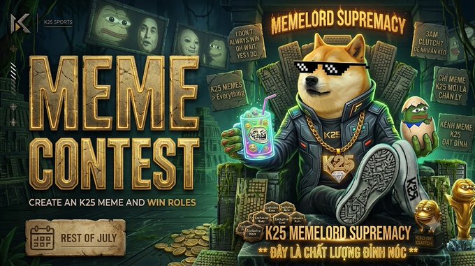A promotional banner for a 'K25 SPORTS MEME CONTEST' featuring a doge mascot wearing pixelated sunglasses and a gold chain, with text 'MEMELORD SUPREMACY' and 'CREATE AN K25 MEME AND WIN ROLES' valid 'REST OF JULY'.