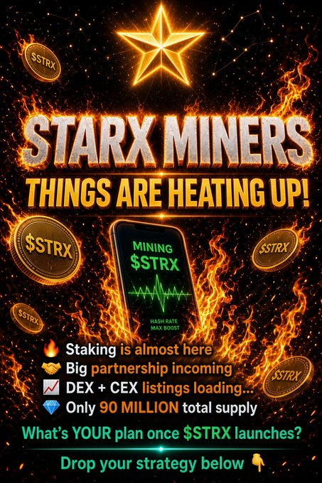 A fiery promotional graphic for "$STRX Starx Miners" features a glowing gold star, flames, $STRX coins, and a smartphone displaying mining hash rate stats, with text announcing upcoming staking, partnerships, DEX/CEX listings, and a 90 million token supply. The bold "Things Are Heating Up!" headline and key announcement points visually reinforce the post's teaser about $STRX's impending launch.