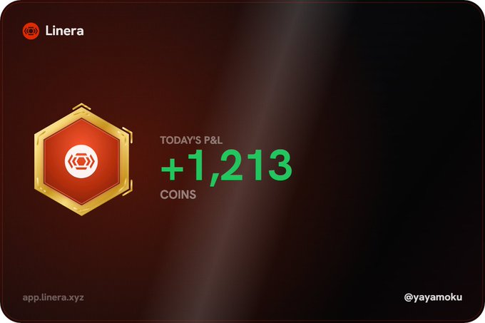 A digital graphic displays 'Linera' at the top with 'TODAY'S P&L +1,213 COINS' in green text, alongside 'app.linera.xyz' and '@yayamoku'.