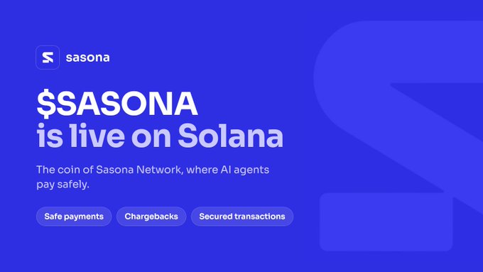 A bright blue promotional graphic reads “$SASONA is live on Solana” and “The coin of Sasona Network, where AI agents pay safely,” alongside the tags “Safe payments,” “Chargebacks,” and “Secured transactions.” A large translucent Solana logo fills the right side.