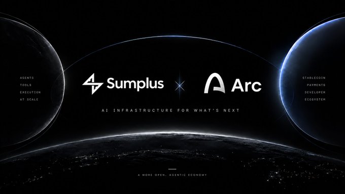 A space-themed promotional banner for Sumplus x Arc, with text reading 'AI INFRASTRUCTURE FOR WHAT'S NEXT' flanked by 'AGENTS TOOLS EXECUTION AT SCALE' and 'STABLECOIN PAYMENTS DEVELOPER ECOSYSTEM' on the sides.