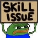 A green frog wearing a blue shirt holding up a sign with "SKILL ISSUES" written on it against a white background.