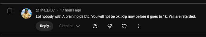 YouTube comment by user @Tha_Lil_C saying 'Lol nobody with A brain holds btc. You will not be ok. Xrp now before it goes to 1k. Yall are retarded.'
