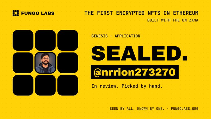 A yellow digital card from Fungo Labs displays the text "THE FIRST ENCRYPTED NFTS ON ETHEREUM BUILT WITH FHE ON ZAMA" and features a profile photo of a man next to the handle "@nrrion27370" with the status "In review. PICKED BY HAND."