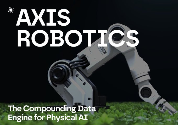 A promotional image for 'AXIS ROBOTICS' displays a white robotic arm on green foliage with the tagline 'The Compounding Data Engine for Physical AI'.