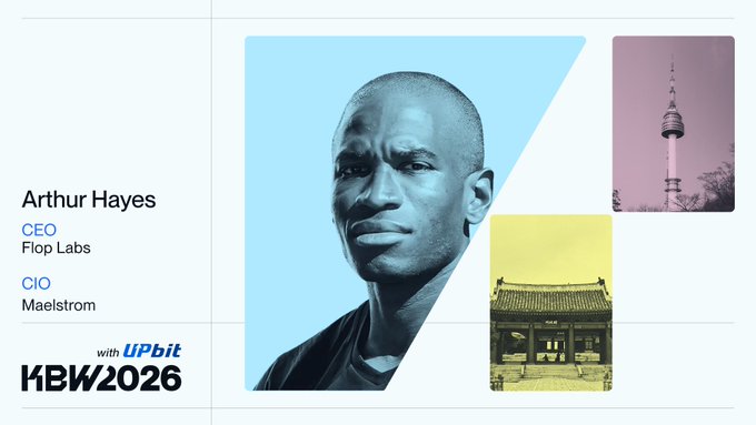 Promotional graphic featuring Arthur Hayes (CEO Flop Labs / CIO Maelstrom) for KBW2026 with Upbit, showing a stylized portrait alongside images of a Seoul tower and traditional building.