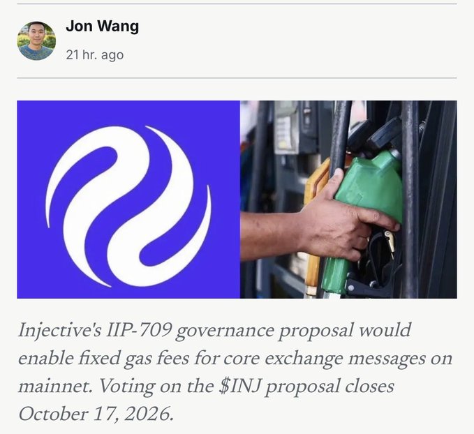 A comment by Jon Wang from 21 hours ago displays the Injective logo alongside an image of a hand holding a gas pump nozzle, with text announcing that "Injective's IIP-709 governance proposal would enable fixed gas fees for core exchange messages on mainnet. Voting on the $INJ proposal closes October 17, 2026." The gas pump imagery visually reinforces the proposal's focus on stabilizing and making gas fees more predictable for the Injective network.