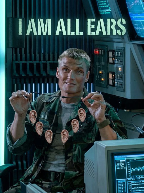 A meme showing Dolph Lundgren in military fatigues holding a necklace of ears with the text 'I AM ALL EARS'.