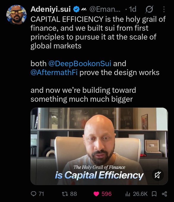A tweet from Adeniyi.sui (@Eman...) stating "CAPITAL EFFICIENCY is the holy grail of finance, and we built sui from first principles to pursue it at the scale of global markets," referencing @DeepBookonSui and @AftermathFi, with 596 likes.