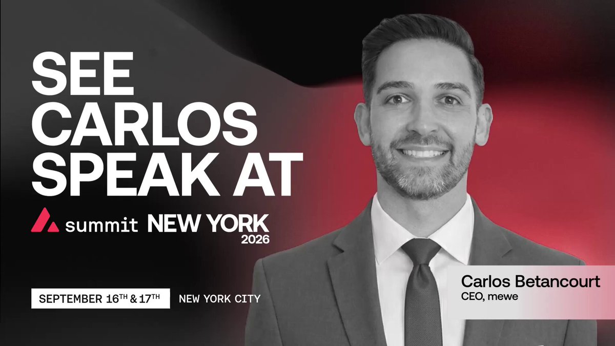 A promotional graphic features a smiling man in a suit against a black and red background, with text announcing "SEE CARLOS SPEAK AT Summit NEW YORK 2026" on September 16th & 17th, identifying him as "Carlos Betancourt, CEO, mewe." The image promotes Carlos Betancourt's upcoming speaking engagement at the Avalanche Summit in New York, aligning with the post's message about his views on mainstream crypto adoption through existing platforms.