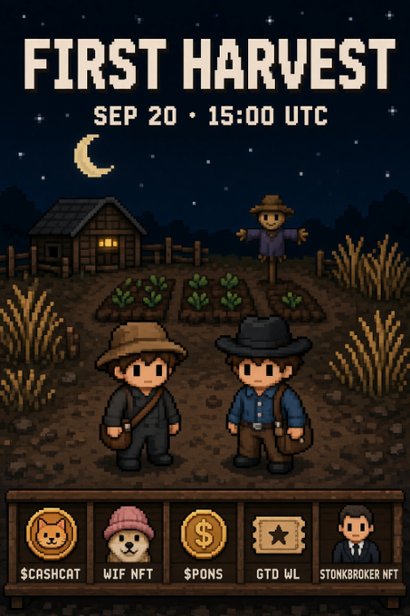 A pixel-art style announcement for 'FIRST HARVEST' dated 'SEP 20 • 15:00 UTC', depicting two farmer characters in a field at night with icons at the bottom for $CASHCAT, WIF NFT, $PONS, GTD WL, and STONKBROKER NFT.
