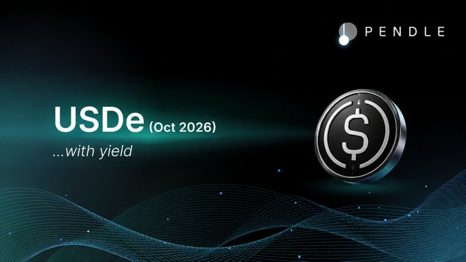 A promotional graphic for Pendle's USDe (Oct 2026) with yield, featuring a dollar coin emblem against a dark teal wave background.