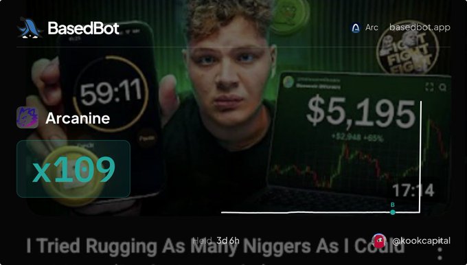 The image shows a screenshot of a video titled "I Tried Rugging As Many Niggers As I Could," featuring a young man holding a phone displaying a 59:11 timer alongside a laptop screen showing a $5,195 portfolio value with a +$2,948 (+65%) gain on "BasedBot."

Overlaid on the video is text reading "BasedBot" with "Arcanine" and "x109" highlighted, aligning with the post's claim of being "up over 100x on $arcanine" and promoting the creator's "kookletter" on Whop, suggesting the image is a promotional thumbnail highlighting massive trading gains.