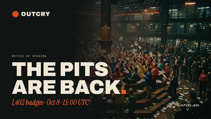 A promotional graphic for OUTCRY reading 'NOTICE OF OPENING THE PITS ARE BACK' with '1,402 badges · Oct 8 · 15:00 UTC' and 'outcry.pro', depicting a chaotic trading floor scene with flying papers.