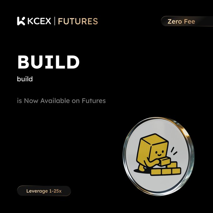 A minimalist advertisement for KCEX FUTURES announces that 'BUILD' is 'Now Available on Futures' with 'Zero Fee' and 'Leverage 1-25x', accompanied by a yellow block character coin.