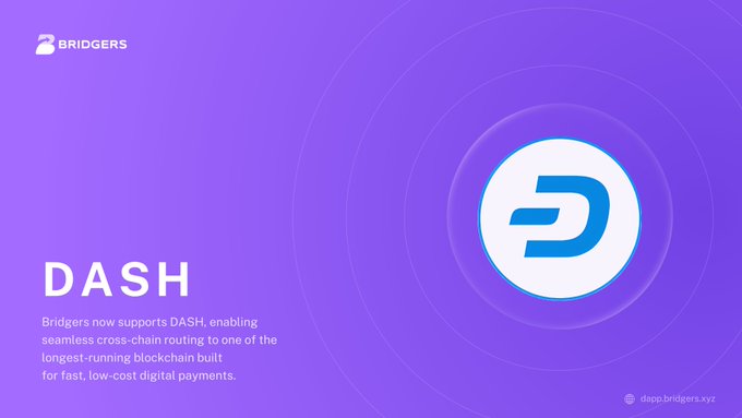 A purple promotional graphic for Bridgers announcing support for DASH, describing it as a blockchain built for fast, low-cost digital payments, with the URL dash.bridgers.xyz.