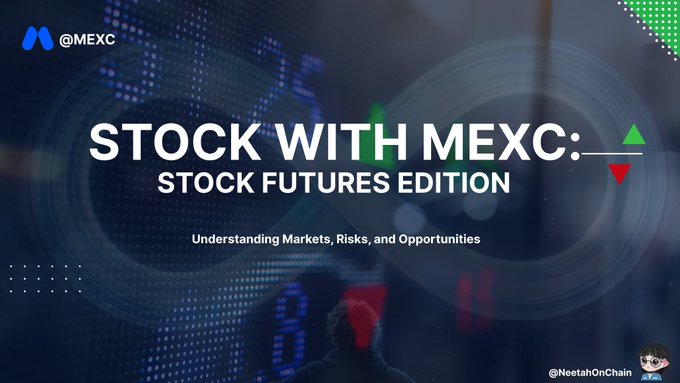 A MEXC promotional graphic reading 'STOCK WITH MEXC: STOCK FUTURES EDITION — Understanding Markets, Risks, and Opportunities' overlaid on a digital market background.