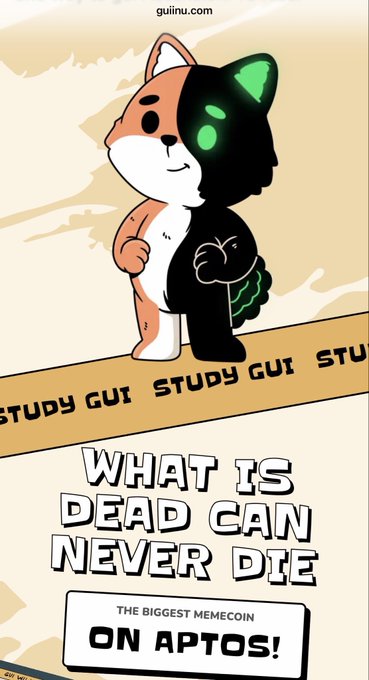 A promotional graphic for the 'Gui Inu' memecoin featuring a cartoon cat character split half Shiba Inu and half dark creature, with text reading 'WHAT IS DEAD CAN NEVER DIE - THE BIGGEST MEMECOIN ON APTOS!' and 'STUDY GUI' caution tape.