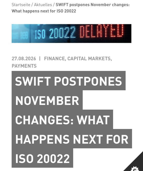 The image is a news article header featuring a digital display showing "ISO 20022 DELAYED" in red and blue text, with a headline announcing "SWIFT POSTPONES NOVEMBER CHANGES: WHAT HAPPENS NEXT FOR ISO 20022" dated 27.08.2026 under the Finance, Capital Markets, Payments category.

The accompanying post aligns with the article by highlighting that SWIFT has delayed its ISO 20022 Standards Release 2026 payments deadline indefinitely, framing this ongoing postponement of traditional banking system upgrades as a problem that $XRP was specifically designed to solve.