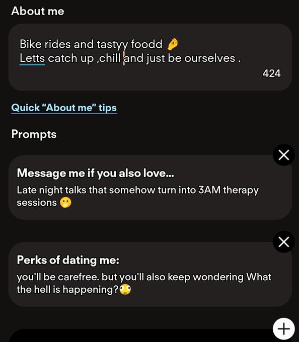 A dating app profile showing an "About me" section with text "Bike rides and tastyyy foodd 🥭 Letts catch up ,chill and just be ourselves" along with prompt answers about late night talks and perks of dating.