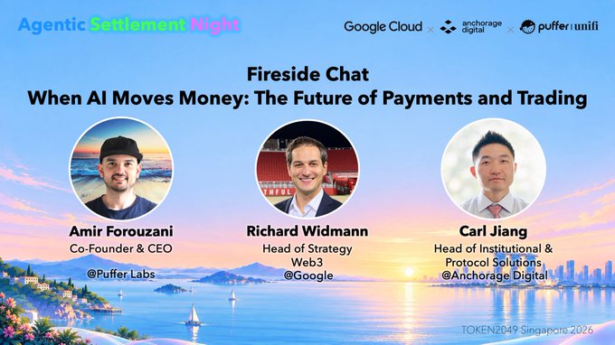 The image is a promotional graphic for a "Fireside Chat: When AI Moves Money: The Future of Payments and Trading" at the Agentic Settlement Night event (TOKEN2049 Singapore 2026), featuring headshots of moderator Amir Forouzani (Co-Founder & CEO, Puffer Labs), Richard Widmann (Head of Strategy, Web3, Google), and Carl Jiang (Head of Institutional & Protocol Solutions, Anchorage Digital), sponsored by Google Cloud, Anchorage Digital, and Puffer Unifi.
