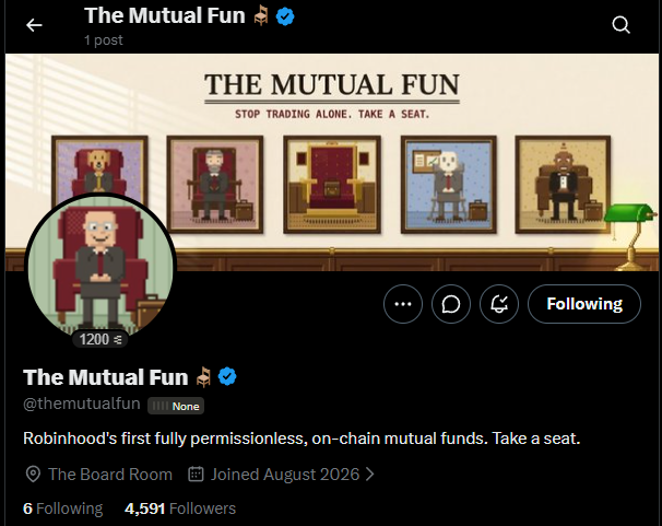 A Twitter/X profile page for 'The Mutual Fun' (@themutualfun), described as 'Robinhood's first fully permissionless, on-chain mutual funds. Take a seat.', showing 4,591 followers and a Joined date of August 2026.