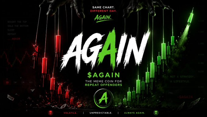 A promotional graphic for the $AGAIN meme coin featuring red and green candlestick charts, a hooded figure with puppet strings, and the tagline 'SAME CHART. DIFFERENT DAY. AGAIN.' along with descriptions 'VOLATILE. UNPREDICTABLE. ALWAYS AGAIN.'
