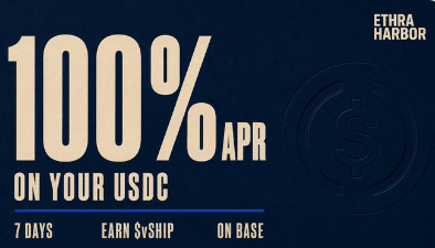 A promotional graphic for ETHRA HARBOR advertises '100% APR ON YOUR USDC' with details '7 DAYS EARN $vSHIP ON BASE'.