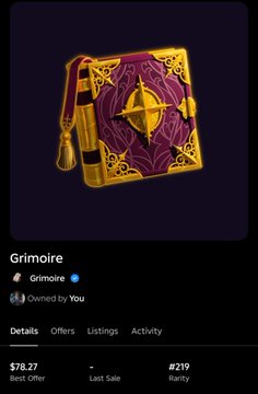 A digital collectible listing for "Grimoire" is shown, marked as owned by the user, with a best offer of $78.27 and a rarity rank of #219, depicting an ornate purple and gold spellbook. This corresponds to the poster's conviction in holding their summoning Grimoire as part of a 2,000-edition character-reveal experience.