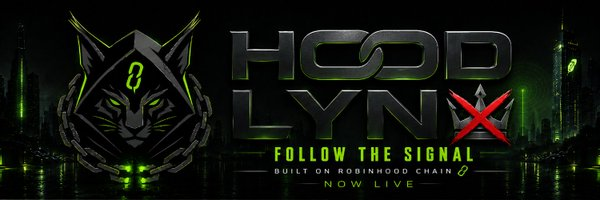 A promotional banner for 'HOOD LYNX' featuring a green lynx logo with chains and an infinity symbol, with text reading 'FOLLOW THE SIGNAL,' 'BUILT ON ROBINHOOD CHAIN,' and 'NOW LIVE,' plus a red X marking through 'LYNX'.