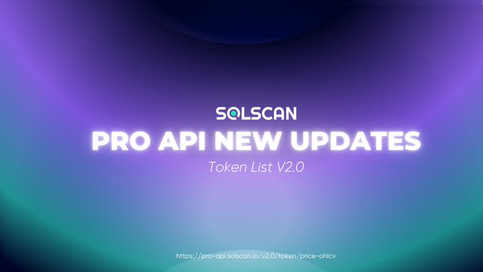 A promotional banner with a purple and teal gradient background displays "SOLSCAN" at the top, followed by "PRO API NEW UPDATES" and "Token List V2" as the main headline. A reference URL, "https://pro-api.solscan.io/v2.0/token/price-ohlcv," appears at the bottom, matching the announcement of Solscan's new Token List V2 endpoint for the Pro API.