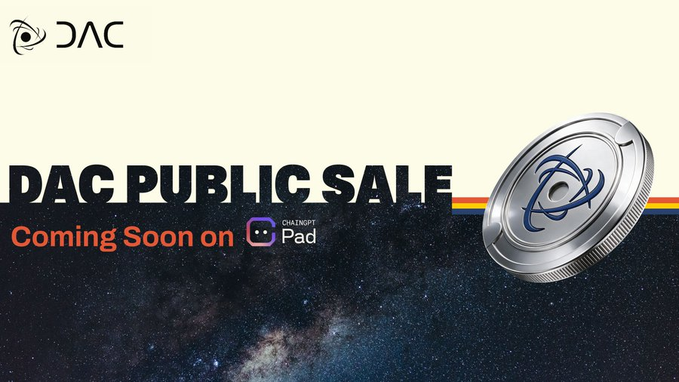 A promotional graphic for a 'DAC Public Sale' with the DAC logo, a 3D rendered token/coin, and text indicating 'Coming Soon on ChainGPT Pad,' set against a starry galaxy background.